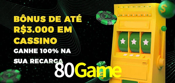 80Game melhor bônus de depósito